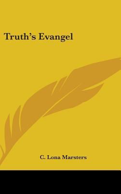 Truth's Evangel 0548419825 Book Cover