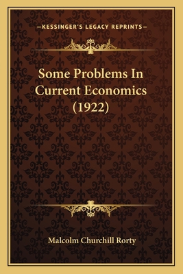 Some Problems in Current Economics (1922) 1164852353 Book Cover