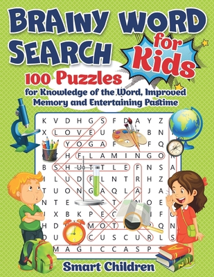 Brainy Word Search for Kids: 100 Puzzles for Kn... B08WZH8L2T Book Cover