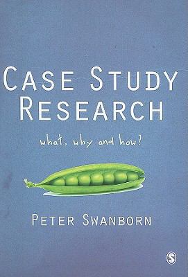 Case Study Research: What, Why and How? 1849206120 Book Cover
