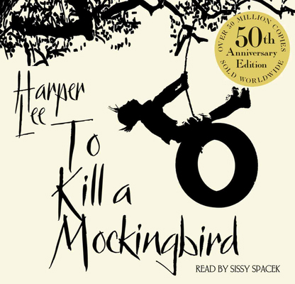 To Kill A Mockingbird: 50th Anniversary Edition 1846572568 Book Cover