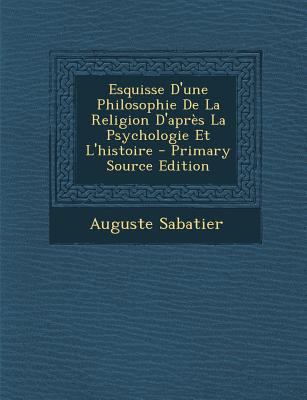 Esquisse D'Une Philosophie de La Religion D'Apr... [French] 1287993362 Book Cover