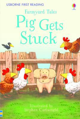 Farmyard Tales Pig Gets Stuck 1409590712 Book Cover