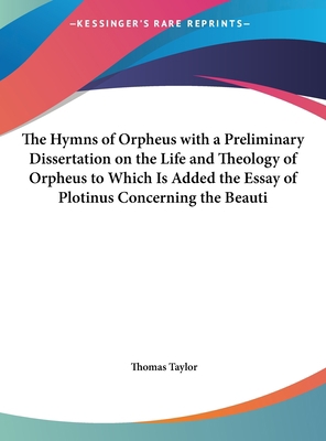 The Hymns of Orpheus with a Preliminary Dissert... [Large Print] 1169891616 Book Cover