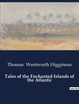 Tales of the Enchanted Islands of the Atlantic            Book Cover