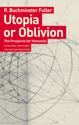 Utopia or Oblivion: The Prospects for Humanity 3037786221 Book Cover