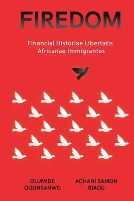 Firedom: Financial Historiae Libertatis African... [Latin] B0CRH1HGTT Book Cover