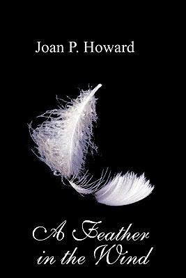 A Feather in the Wind 1452029997 Book Cover