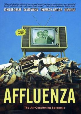 Affluenza: The All-Consuming Epidemic 1576751996 Book Cover
