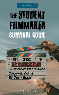 Student Filmmaker Survival Guide 1793506981 Book Cover