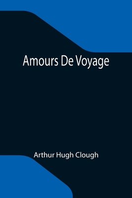 Amours De Voyage 9355119992 Book Cover