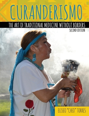 Curanderismo: The Art of Traditional Medicine w... 1792457685 Book Cover