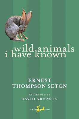 Wild Animals I Have Known 0771093802 Book Cover