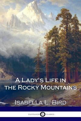 A Lady's Life in the Rocky Mountains 1979914451 Book Cover