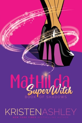 Mathilda, SuperWitch, Book of Shadows 1954680775 Book Cover