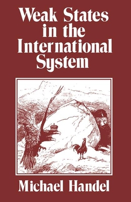 Weak States in the International System 0714633852 Book Cover