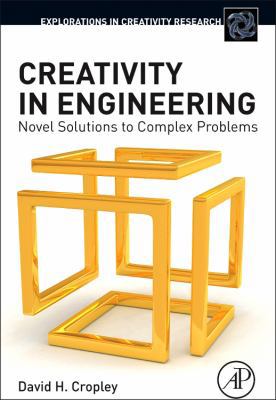 Creativity in Engineering: Novel Solutions to C... 0128002255 Book Cover