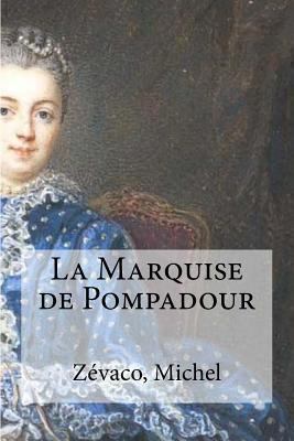 La Marquise de Pompadour [French] 153507051X Book Cover