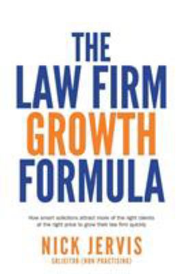 Law Firm Growth Formula: How smart solicitors a... 1781332657 Book Cover