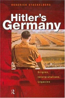 Hitler's Germany: Origins, Interpretations, Leg... 0415201152 Book Cover