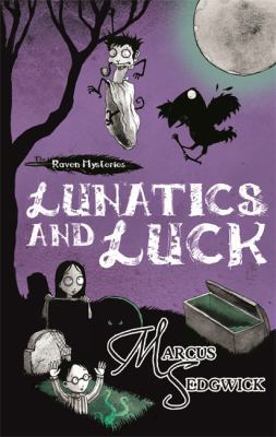 Lunatics and Luck: Book 3 1842556959 Book Cover