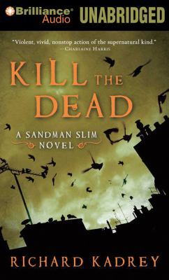 Kill the Dead (Sandman Slim Series) 1441806660 Book Cover
