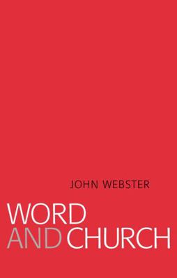 Word and Church: Essays in Christian Dogmatics 0567088189 Book Cover