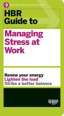 HBR Guide to Managing Stress at Work (HBR Guide... B07B7B8RHG Book Cover