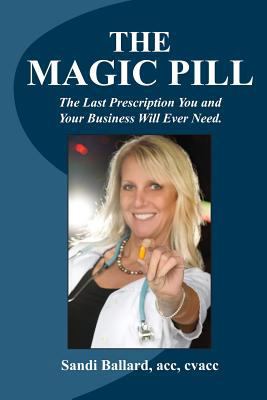 The Magic Pill!: The secret way to finding it! 1726836584 Book Cover