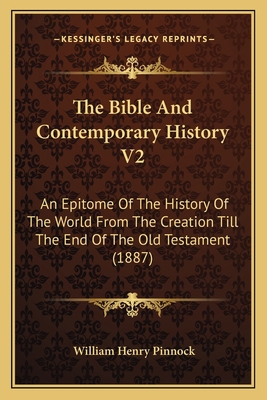 The Bible And Contemporary History V2: An Epito... 1167017668 Book Cover