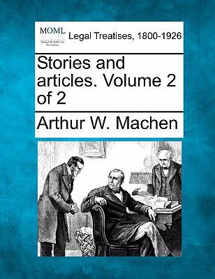 Stories and Articles. Volume 2 of 2 1240061986 Book Cover