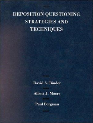Deposition Questioning Strategies and Technique... 0314257187 Book Cover