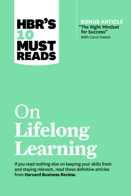 Hbr's 10 Must Reads on Lifelong Learning (with ... 1647820774 Book Cover