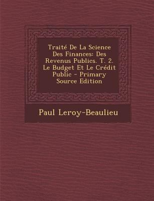 Traite de La Science Des Finances: Des Revenus ... [French] 1287690068 Book Cover