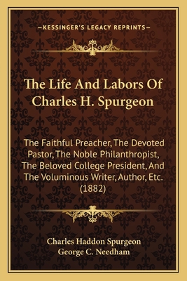 The Life And Labors Of Charles H. Spurgeon: The... 1164053655 Book Cover