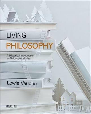 Living Philosophy: A Historical Introduction to... 0190628707 Book Cover