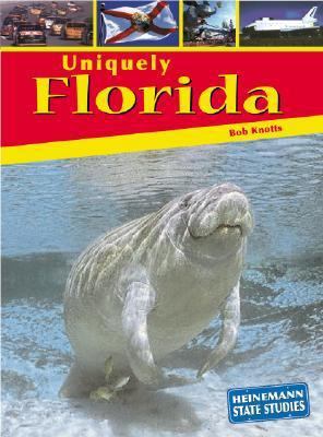 Uniquely Florida (State Studies: Florida) 1403405670 Book Cover
