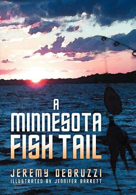 A Minnesota Fish Tail 1462885802 Book Cover