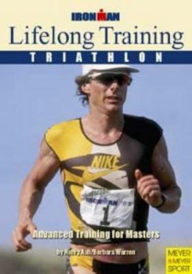Lifelong Training: Triathlon : Advanced Trainin... 1841261041 Book Cover