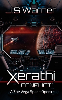 Xerathi Conflict: A Zoe Vega Space Opera 1951890868 Book Cover