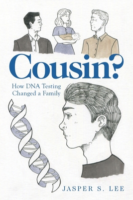 Cousin?: How Dna Testing Changed a Family 1665711868 Book Cover