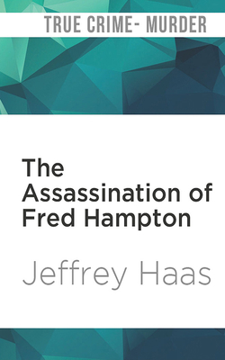 The Assassination of Fred Hampton: How the FBI ... 1978665970 Book Cover