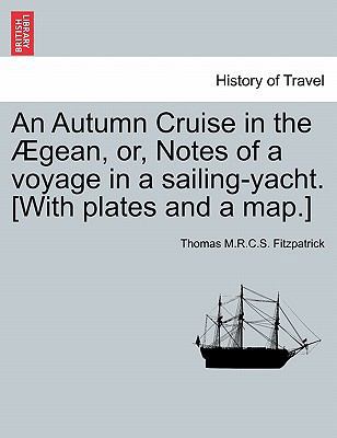 An Autumn Cruise in the Ægean, Or, Notes of a V... 1240916957 Book Cover