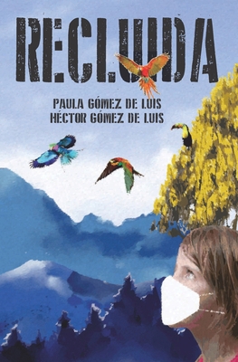 Recluida [Spanish] B08NQDBVX2 Book Cover