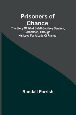 Prisoners of Chance; The Story of What Befell G... 9362510723 Book Cover