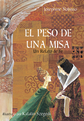 El Peso de Una Misa: Un Relato de Fe [Spanish] 0940112159 Book Cover