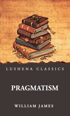 Pragmatism B0GD41J35F Book Cover