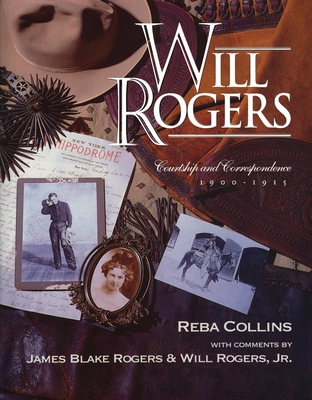 Will Rogers, Courtship and Correspondence, 1900... 1934397040 Book Cover