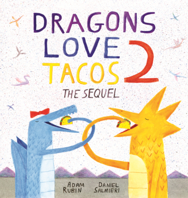 Dragons Love Tacos 2: The Sequel B0GN2LM351 Book Cover