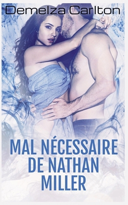 Mal Nécessaire de Nathan Miller [French] B0FTKHZB1M Book Cover